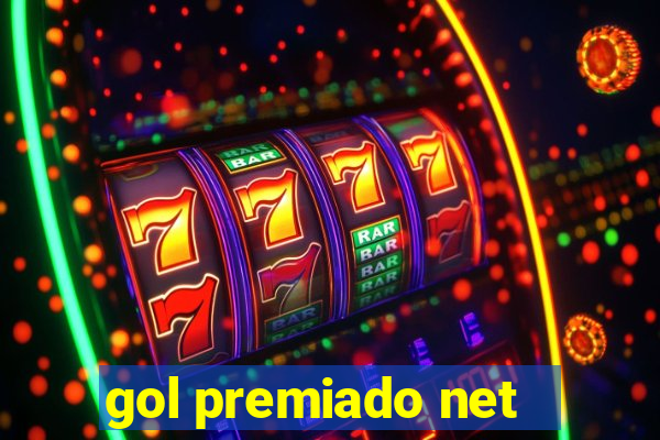 gol premiado net - Riches